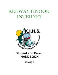 KEEWAYTINOOK INTERNET Student and Parent HANDBOOK[removed]