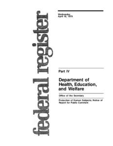 US EPA: PHRE: Protection of Human Subjects; Notice of Report for Public Comment [Federal Register 1979 April 18; [removed]Part IV: [removed]]