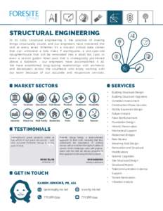 STRUCTURAL ENGINEERING At its core, structural engineering is the practice of making things structurally sound, and our engineers have mastered this skill at every level. Whether it’s a mission critical data center tha