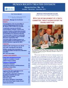 HUMAN RIGHTS TREATIES DIVISION N ew s l e t t e r No. 14 October - November - December 2011 In this issue