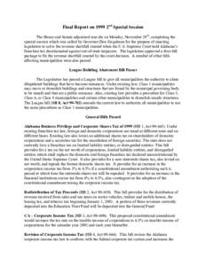 Final Report on 1999 2nd Special Session The House and Senate adjourned sine die on Monday, November 29th, completing the special session which was called by Governor Don Siegelman for the purpose of enacting legislation