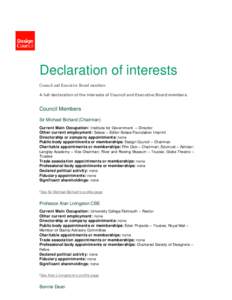 Declaration of interests Council and Executive Board members A full declaration of the interests of Council and Executive Board members. Council Members Sir Michael Bichard (Chairman)
