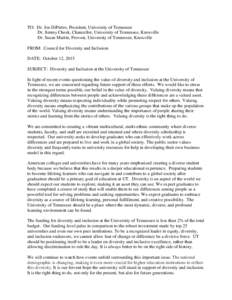 TO: Dr. Joe DiPietro, President, University of Tennessee Dr. Jimmy Cheek, Chancellor, University of Tennessee, Knoxville Dr. Susan Martin, Provost, University of Tennessee, Knoxville FROM: Council for Diversity and Inclu