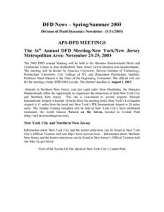 DFD News – Spring/Summer 2003 Division of Fluid Dynamics Newsletter[removed]APS-DFD MEETINGS The 56th Annual DFD Meeting-New York/New Jersey Metropolitan Area- November 23-25, 2003