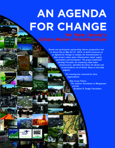 AN AGENDA FOR CHANGE for New Jersey’s Urban Water Infrastructure Twenty-one participants representing diverse perspectives met in Jersey City on May 20–21, 2014, to build consensus on