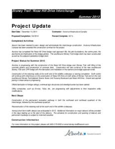 Stoney Trail / Nose Hill Drive Interchange Summer 2013 Project Update Start Date: December 14, 2011