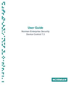 User Guide Norman Enterprise Security Device Control 7.3 Norman Enterprise Security: Device Control