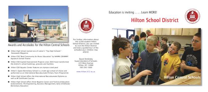 Education is inviting[removed]Learn MORE!  Hilton School District Awards and Accolades for the Hilton Central Schools n Hilton High School named one of nation’s “Top High Schools” Newsweek Magazine