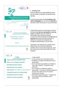 1. INTRODUCTION Portons la réflexion sur la responsabilité des acteurs dans la formation et l’intégration des étudiants et des bachelors. Le propos est sous-tendu par les conceptions et les options pédagogiques qu