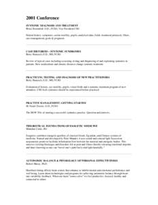 2001 Conference SYNTONIC DIAGNOSIS AND TREATMENT Bruce Rosenfeld, O.D., FCSO, Vice President CSO Patient history, symptoms, ocular motility, pupils, analytical data, fields, treatment protocols, filters, case management,