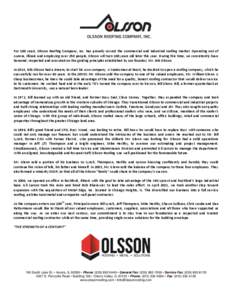 For 100 years, Olsson Roofing Company, Inc. has proudly served the commercial and industrial roofing market. Operating out of Aurora, Illinois and employing over 250 people, Olsson will turn 100 years old later this year