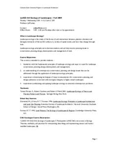 Colorado State University Program in Landscape Architecture  LAND 444 Ecology of Landscapes - Fall 2009 Monday / Wednesday, 3:00 - 4:15, Clark C 359 Professor Jeff Lakey Contact: