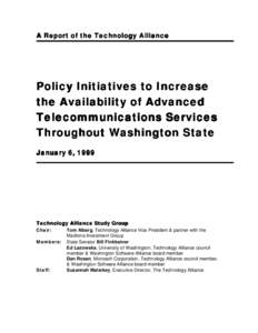 A Report of the Technology Alliance  Policy Initiatives to Increase the Availability of Advanced Telecommunications Services Throughout Washington State