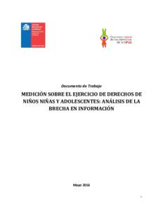 Documento de Trabajo  MEDICIÓN SOBRE EL EJERCICIO DE DERECHOS DE NIÑOS NIÑAS Y ADOLESCENTES: ANÁLISIS DE LA BRECHA EN INFORMACIÓN