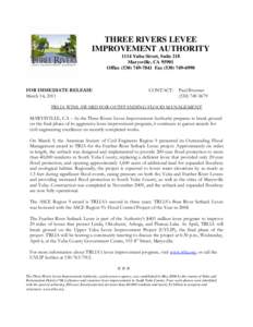 THREE RIVERS LEVEE IMPROVEMENT AUTHORITY 1114 Yuba Street, Suite 218 Marysville, CA[removed]Office[removed]Fax[removed]