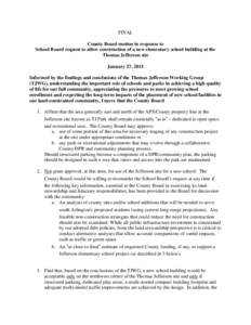 FINAL County Board motion in response to School Board request to allow construction of a new elementary school building at the Thomas Jefferson site January 27, 2015 Informed by the findings and conclusions of the Thomas