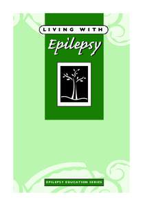 206351_Living With Epilepsy_27818 EDMEPI[removed]:46 AM Page 1  L I V I N G W I T H