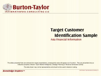 Burton-Taylor INTERNATIONAL CONSULTING LLC Target Customer Identification Sample Asia Financial Information