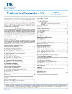 Mathematical Economics - B.S.  College of Arts and Sciences  The mathematical economics major offers students a degree program that combines