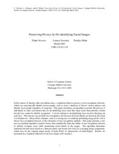 E. Newton, L. Sweeney, and B. Malin. Preserving Privacy by De-identifying Facial Images, Carnegie Mellon University, School of Computer Science, Technical Report, CMU-CSPittsburgh: MarchPreserving Privacy