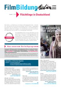 FilmBildung AusgabeFlüchtlinge in Deutschland  Wa s h e i ß t e s , e i n F l ü c h t l i n g z u s e i n ? M e h r a l s 8 0 a u s g e w ä h l t e S a c h - , I n f o r m a t i ons- und Spielfilme für di