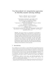 Two hierarchical text categorization approaches for BioASQ semantic indexing challenge Francisco J. Ribadas1 , Luis M. de Campos2 , V´ıctor M. Darriba1 , Alfonso E. Romero3 1