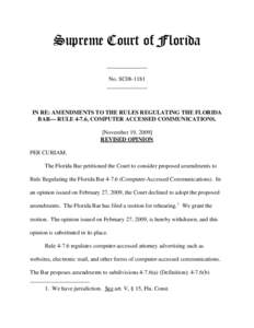 Supreme Court of Florida ______________ No. SC08-1181 ______________  IN RE: AMENDMENTS TO THE RULES REGULATING THE FLORIDA