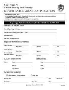 Kappa Kappa Psi National Honorary Band Fraternity Silver Baton Award Application Important Guidelines: 1. This application must arrive or be postmarked 30 days before the date of award presentation to insure delivery.