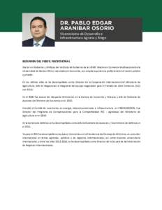 DR. PABLO EDGAR ARANIBAR OSORIO Viceministro de Desarrollo e Infraestructura Agraria y Riego  RESUMEN DEL PERFIL PROFESIONAL