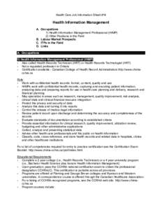 Health Care Job Information Sheet #16  Health Information Management A. Occupations 1) Health Information Management Professional (HIMP) 2) Other Positions in the Field