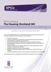 The Sc ottish Parliament and Scottis h Parliament Infor mation C entre l ogos .  SPICe Briefing The Housing (Scotland) Bill 10 January 2014