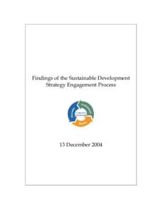 Findings of the Sustainable Development Strategy Engagement Process 13 December 2004  Stakeholder Engagement Findings