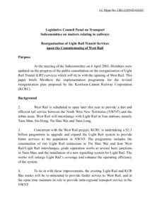 LC Paper No. CB[removed])  Legislative Council Panel on Transport Subcommittee on matters relating to railways Reorganisation of Light Rail Transit Services upon the Commissioning of West Rail