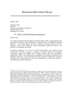 Intermarket Surveillance Group _______________________________________ March 8, 2005 Jonathan G. Katz Secretary Securities and Exchange Commission