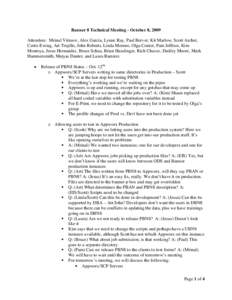 Banner 8 Technical Meeting - October 8, 2009 Attendees: Mrinal Virnave, Alex Garcia, Lynne Ray, Paul Berver, Kit Marlow, Scott Archer, Curtis Ewing, Art Trujillo, John Roberts, Linda Moreno, Olga Conter, Pam Jeffries, Ki