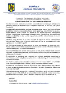 CONSILIUL CONCURENŢEI ANALIZEAZĂ PRELUAREA CONGAZ SA DE CĂTRE GDF SUEZ ENERGY ROMÂNIA SA Consiliul Concurenţei analizează concentrarea economică ce se va realiza prin achiziţionarea pachetului majoritar de acţiu