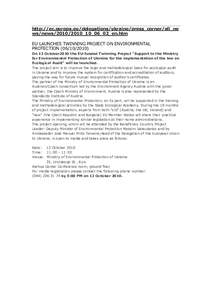 http://ec.europa.eu/delegations/ukraine/press_corner/all_ne ws/news/2010/2010_10_06_02_en.htm EU LAUNCHES TWINNING PROJECT ON ENVIRONMENTAL PROTECTION[removed]On 13 October2010 the EU-funded Twinning Project 