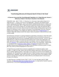 Transforming eDiscovery & Enterprise Search of Data in the Cloud X1 Discovery Announces New Cloud-Deployable Capabilities for X1 Rapid Discovery Version 4, eDiscovery & Search in the Cloud or Anywhere in the Enterprise P