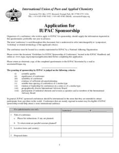 International Union of Pure and Applied Chemistry Secretariat: P.O. Box 13757, Research Triangle Park, NC, USA TEL: FAX: EMAIL:  Application for IUPAC Sponsor