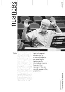 Paraît 4 fois par année numéro 17, juillet 2004 PP[removed]Lausanne 1 dépôt Ton Koopman, dirigeant un ensemble du Conservatoire de Lausanne. Photo de Magali Koenig  Edito