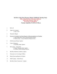 Red River Joint Water Resource District ‘Full Board’ Meeting Notice Office of the Red River Retention Authority 1405 Prairie Parkway, Suite 311 West Fargo, North Dakota Tuesday, September 10, 2013 @ 9:30a.m.