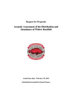 Request for Proposals  Acoustic Assessment of the Distribution and Abundance of Widow Rockfish  Actual issue date: February 10, 2012