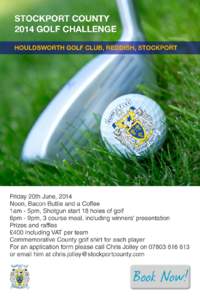 STOCKPORT COUNTY GOLF CHALLENGE[removed]ENTRY FORM CONTACT DETAILS Team Name: Your Name: Phone: Email: