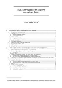 TAX COMPETITION IN EUROPE Luxembourg Report Alain STEICHEN*  I.
