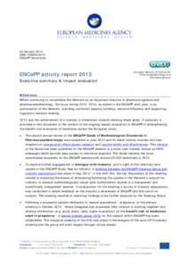 20 January 2014 EMAENCePP Secretariat ENCePP activity report 2013 Executive summary & Impact evaluation