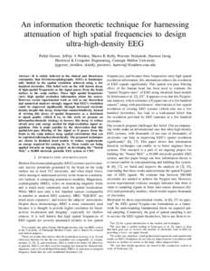 An information theoretic technique for harnessing attenuation of high spatial frequencies to design ultra-high-density EEG Pulkit Grover, Jeffrey A Weldon, Shawn K Kelly, Praveen Venkatesh, Haewon Jeong Electrical & Comp