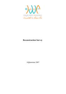 Reconstruction Survey  Afghanistan 2007 Report Authors Lorenzo Delesgues; Yama Torabi