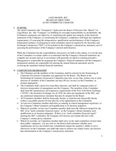 LEGG MASON, INC. BOARD OF DIRECTORS AUDIT COMMITTEE CHARTER I. PURPOSE The Audit Committee (the “Committee”) shall assist the Board of Directors (the “Board”) of Legg Mason, Inc. (the “Company”) in fulfilling