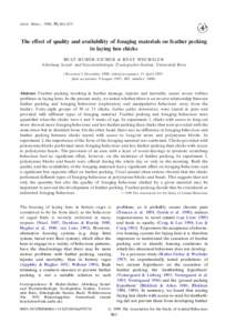 Anim. Behav., 1998, 55, 861–873  The effect of quality and availability of foraging materials on feather pecking in laying hen chicks BEAT HUBER-EICHER & BEAT WECHSLER Abteilung Sozial- und Nutztierethologie, Zoologisc