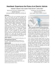 Heartbeat: Experience the Pulse of an Electric Vehicle Sebastian Loehmann1, Marc Landau2, Moritz Koerber2, Andreas Butz1 1 HCI Group, University of Munich (LMU) Munich, Germany